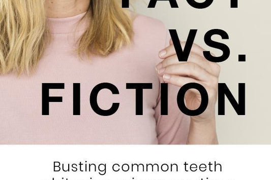 Fact vs Fiction: Experts Break Down The Facts About Teeth Whitening
